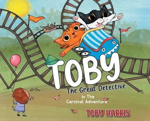 Toby le grand détective : Dans l'aventure du carnaval - Toby The Great Detective: In The Carnival Adventure