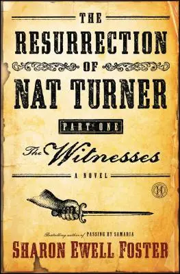 La résurrection de Nat Turner, première partie : les témoins - The Resurrection of Nat Turner, Part I: The Witnesses