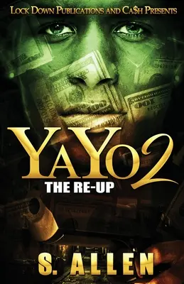 Yayo 2 : The Re-Up - Yayo 2: The Re-Up