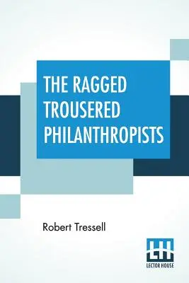 Les Philanthropes en haillons - The Ragged Trousered Philanthropists