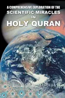 Une exploration complète des miracles scientifiques dans le Saint Coran - A Comprehensive Exploration of the Scientific Miracles in Holy Quran