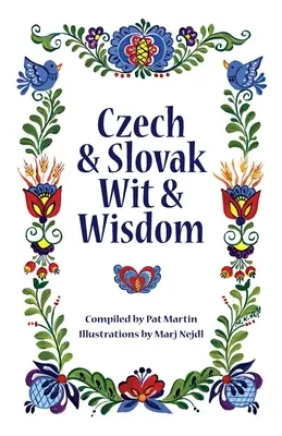 L'esprit et la sagesse tchèques et slovaques - Czech and Slovak Wit and Wisdom