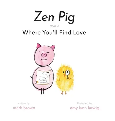 Cochon Zen : Où tu trouveras l'amour - Zen Pig: Where You'll Find Love