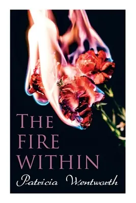 Le feu intérieur : Une romance qui ne pouvait pas être - The Fire Within: A Romance That Couldn't Be