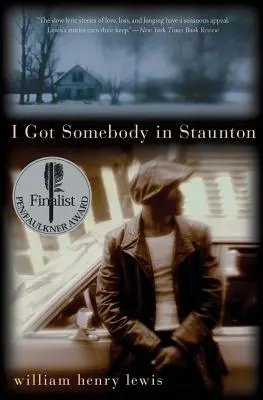 J'ai quelqu'un à Staunton : Histoires - I Got Somebody in Staunton: Stories