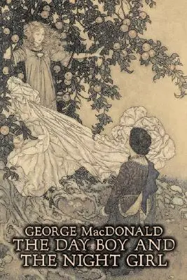 Le garçon du jour et la fille de la nuit par George Macdonald, Fiction, Classiques, Action et aventure - The Day Boy and the Night Girl by George Macdonald, Fiction, Classics, Action & Adventure