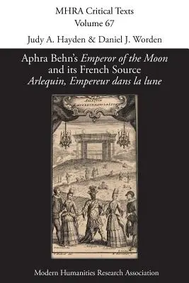 L'« Empereur de la lune » d'Aphra Behn et sa source française « Arlequin, Empereur dans la lune ». - Aphra Behn's 'Emperor of the Moon' and its French Source 'Arlequin, Empereur dans la lune'