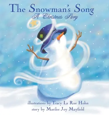 La chanson du bonhomme de neige : Un conte de Noël - The Snowman's Song: A Christmas Story