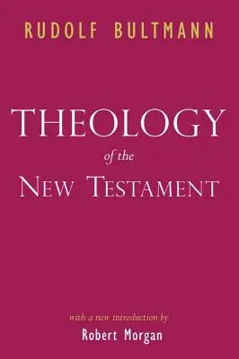 Théologie du Nouveau Testament - Theology of the New Testament