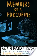 Mémoires d'un porc-épic - Memoirs of a Porcupine