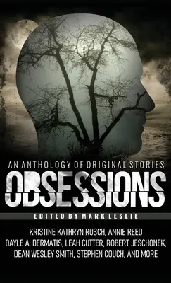 Obsessions : Une anthologie de fiction originale - Obsessions: An Anthology of Original Fiction