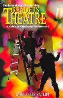 Introduction au théâtre des lecteurs : Un guide pour l'interprétation en classe - Introduction to Readers Theatre: A Guide to Classroom Performance