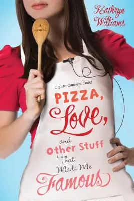Pizza, amour et autres choses qui m'ont rendu célèbre - Pizza, Love, and Other Stuff That Made Me Famous