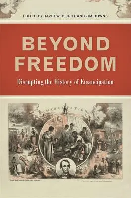 Au-delà de la liberté : Perturber l'histoire de l'émancipation - Beyond Freedom: Disrupting the History of Emancipation