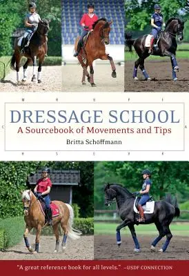 L'école du dressage : Un recueil de mouvements et de conseils - Dressage School: A Sourcebook of Movements and Tips