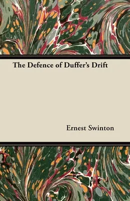 La défense de la dérive de Duffer - The Defence of Duffer's Drift