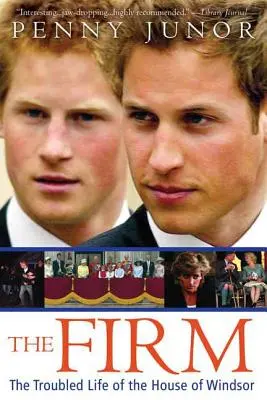 La Firme : La vie mouvementée de la Maison de Windsor - The Firm: The Troubled Life of the House of Windsor