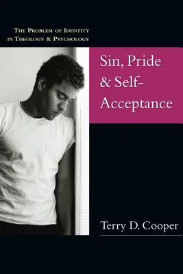 Péché, orgueil et acceptation de soi : Le problème de l'identité en théologie et en psychologie - Sin, Pride & Self-Acceptance: The Problem of Identity in Theology & Psychology