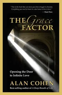 Le facteur grâce : Ouvrir la porte à l'amour infini - The Grace Factor: Opening the Door to Infinite Love