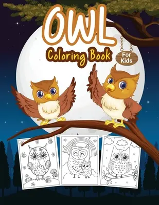 Livre de coloriage sur les hiboux pour les enfants - Owl Coloring Book for Kids