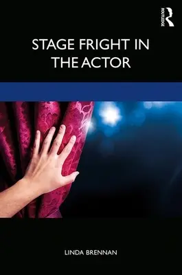 Le trac chez le comédien - Stage Fright in the Actor