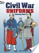 Livre à colorier sur les uniformes de la guerre civile - Civil War Uniforms Coloring Book