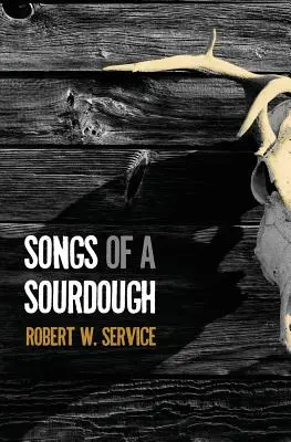 Chansons d'un Sourdough - Songs of a Sourdough