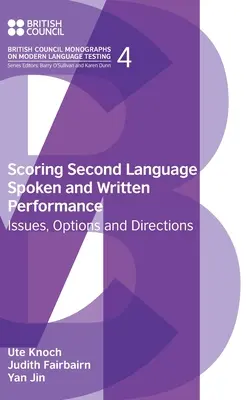 Evaluation de la performance orale et écrite en langue seconde : Questions, options et orientations - Scoring Second Language Spoken and Written Performance: Issues, Options and Directions