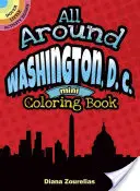 Tout autour de Washington, D.C. Mini livre de coloriage - All Around Washington, D.C. Mini Coloring Book