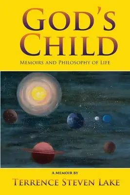 L'enfant de Dieu : Mémoires et philosophie de la vie - God's Child: Memoirs and Philosophy of Life