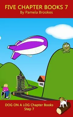 Five Chapter Books 7 : (Step 7) Sound Out Books (systematic decodable) Aidez les lecteurs en développement, y compris ceux qui souffrent de dyslexie, à apprendre à lire. - Five Chapter Books 7: (Step 7) Sound Out Books (systematic decodable) Help Developing Readers, including Those with Dyslexia, Learn to Read