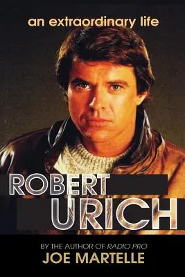L'histoire de Robert Urich - Une vie extraordinaire - The Robert Urich Story - An Extraordinary Life