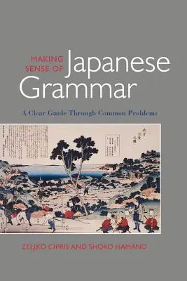 La grammaire japonaise (papier) - Making Sense of Japanese Grammar (Paper)