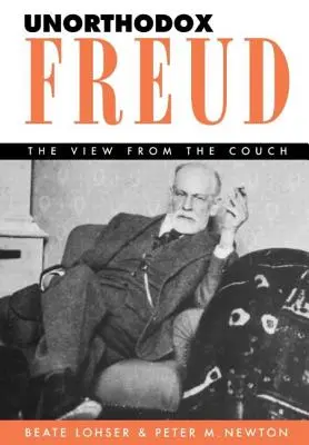 Freud non orthodoxe : Le point de vue du canapé - Unorthodox Freud: The View from the Couch