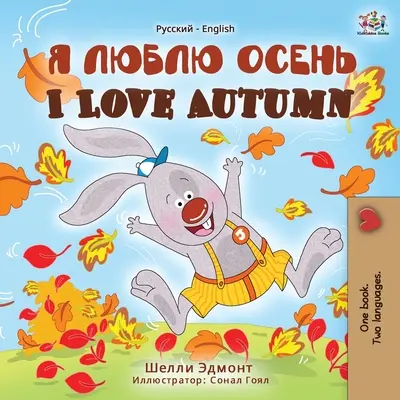 J'aime l'automne (livre bilingue russe-anglais pour enfants) - I Love Autumn (Russian English Bilingual Book)