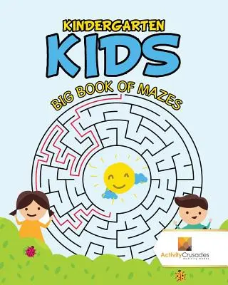 Kindergarten Kids : Grand livre de labyrinthes - Kindergarten Kids: Big Book of Mazes