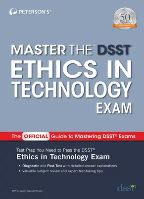 Maîtriser l'examen Dsst Ethics in Technology - Master the Dsst Ethics in Technology Exam