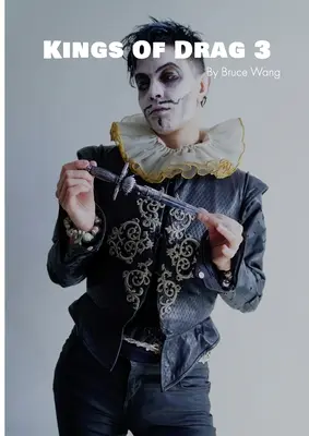 Kings of Drag 3 : photographies de studio de haute qualité des Drag Kings britanniques - Kings of Drag 3: High quality studio photographs of British Drag Kings