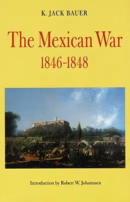 Guerre du Mexique, 1846-1848 (Révisé) - Mexican War, 1846-1848 (Revised)