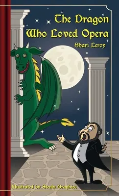 Le dragon qui aimait l'opéra - The Dragon Who Loved Opera