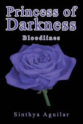 La princesse des ténèbres : Bloodlines - Princess of Darkness: Bloodlines