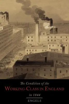 La condition de la classe ouvrière en Angleterre en 1844 - The Condition of the Working-Class in England in 1844