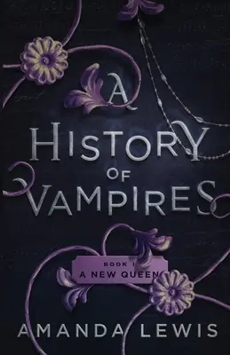Une histoire de vampires : Une nouvelle reine - A History of Vampires: A New Queen