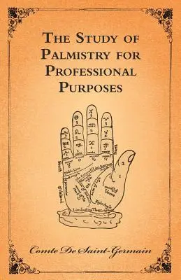 L'étude de la chiromancie à des fins professionnelles - The Study Of Palmistry For Professional Purposes