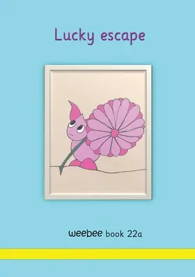 L'échappée belle de l'ourson Livre 22a - Lucky escape weebee Book 22a