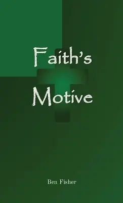 Le motif de la foi - Faith's Motive