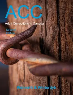 Les services correctionnels pour adultes au Canada, deuxième édition - Adult Corrections in Canada, Second Edition