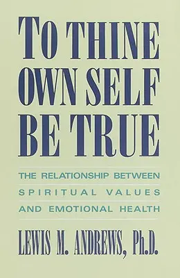 La vérité sur soi - To Thine Own Self Be True