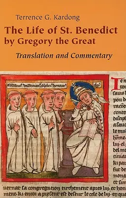 Vie de saint Benoît par Grégoire le Grand : Traduction et commentaire - Life of Saint Benedict by Gregory the Great: Translation and Commentary