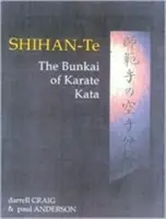 Shihan Te : Le Bunkai du Kata - Shihan Te: The Bunkai of Kata